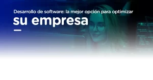 Desarrollo de software: optimice los procesos de su negocio | Ciel